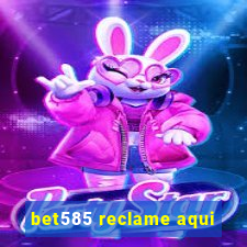 bet585 reclame aqui